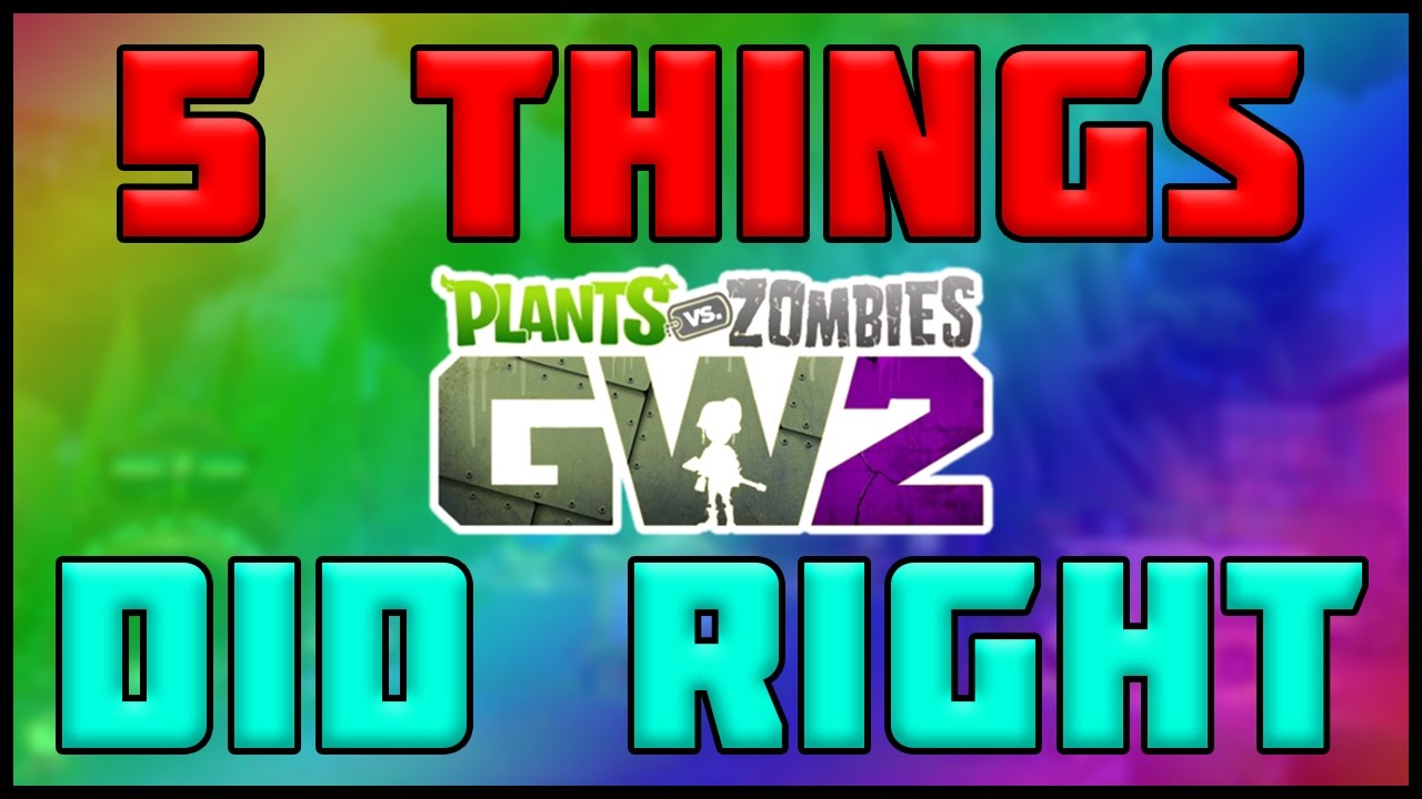 5 THINGS GARDEN WARFARE 2 DID RIGHT!