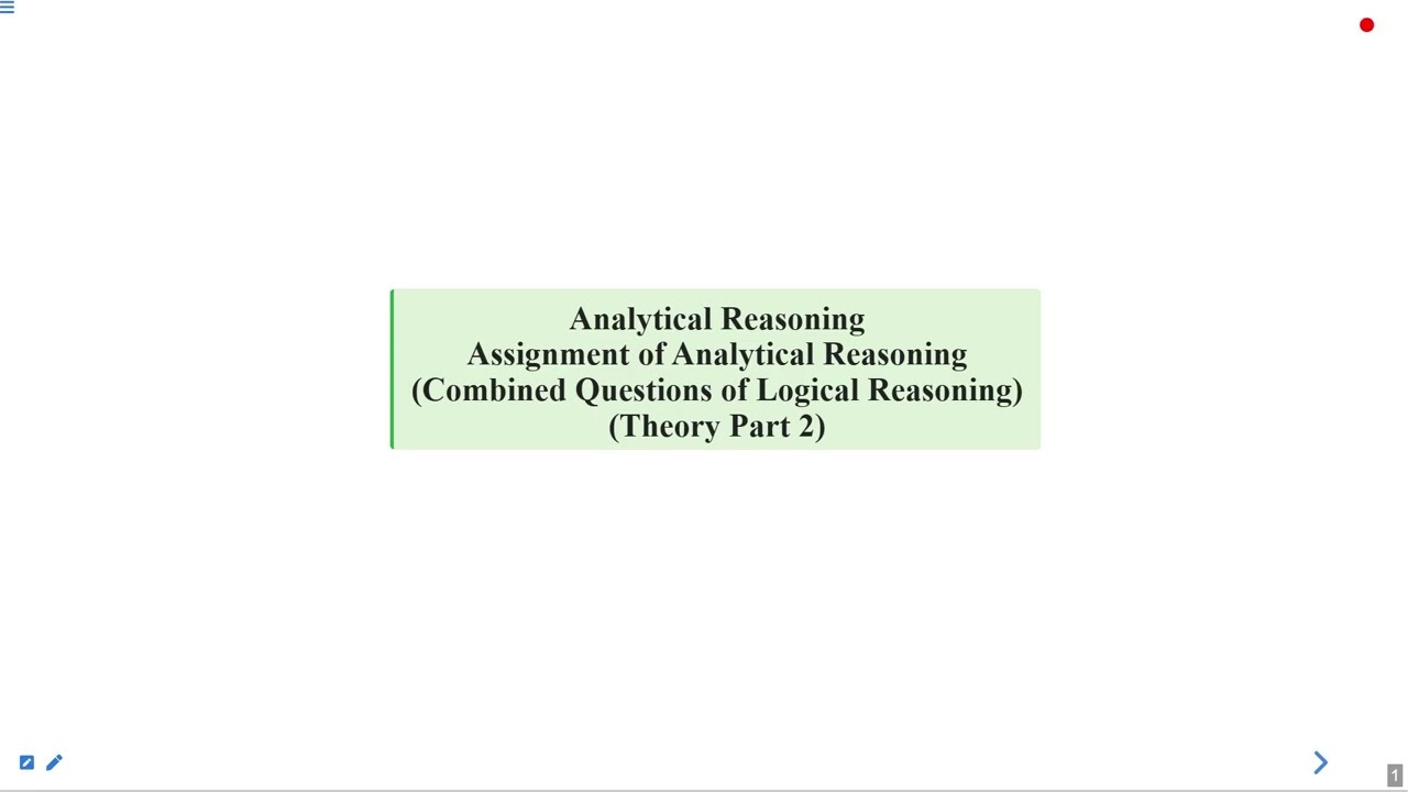 Assignment of Analytical Reasoning Combined Questions of Logical Reasoning..... 