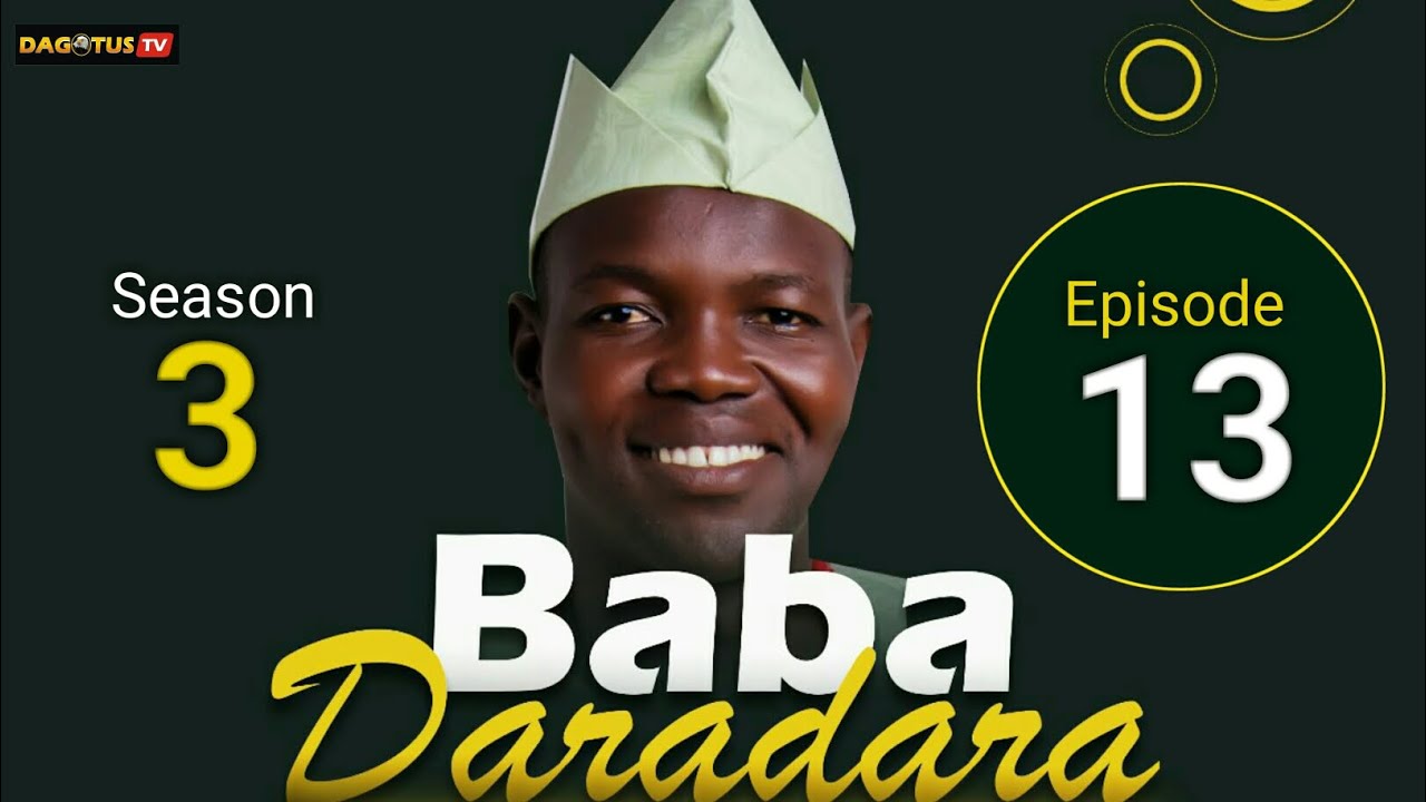 BABA DARADARA | S3 EP 13 | CREATED BY NIYI ADE-EKO | LATEST MOVIE