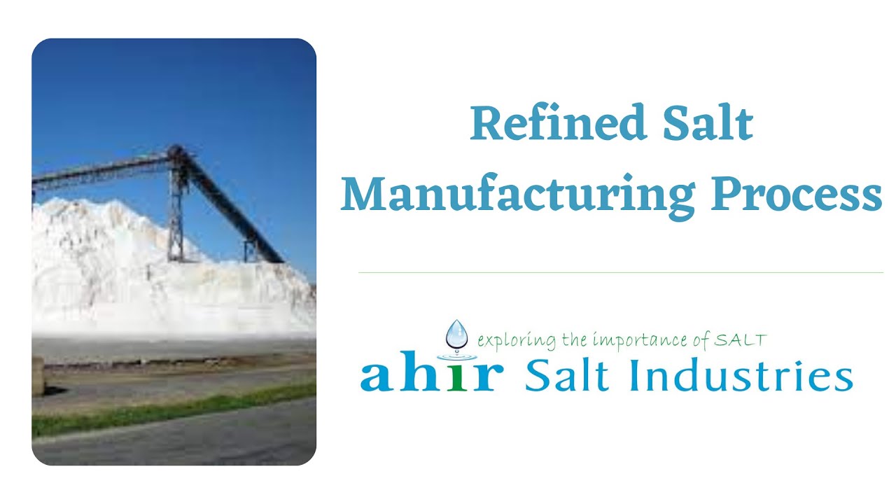 Refined Salt Manufacturing Process