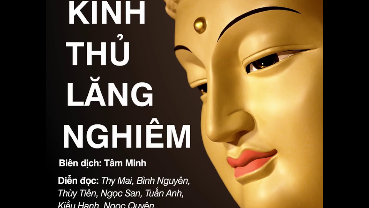 Diễn đọc: Kinh Thủ Lăng Nghiêm | Tâm Minh (Lê Đình Thám) biên dịch [HQ]