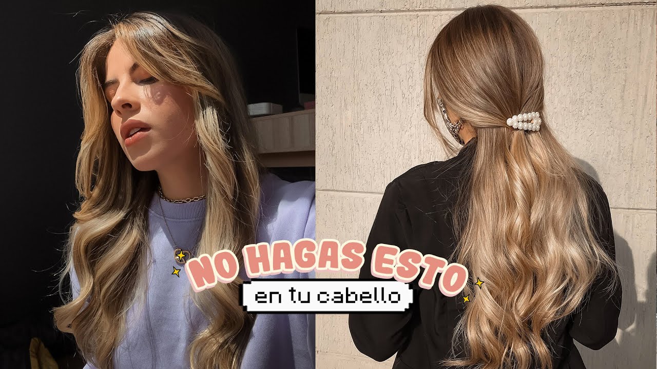 ERRORES que cometes con TU CABELLO y no sabias