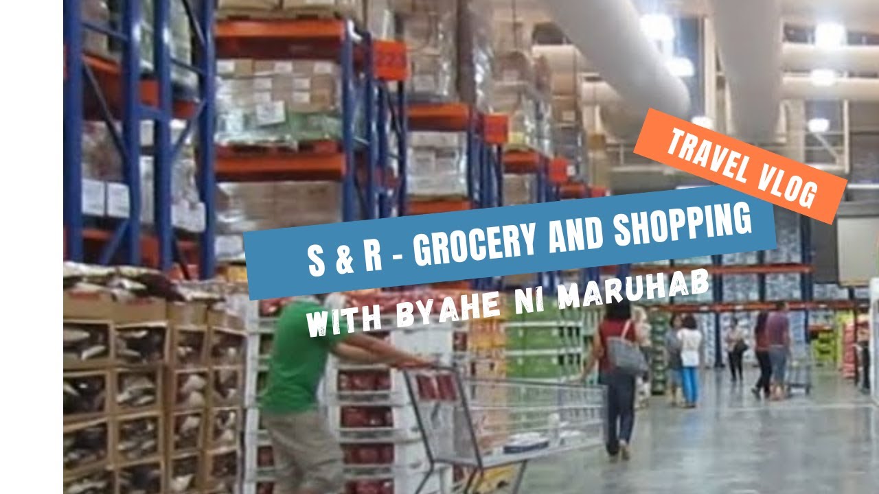 S & R - Grocery and Shopping, Madaliang pagbili 