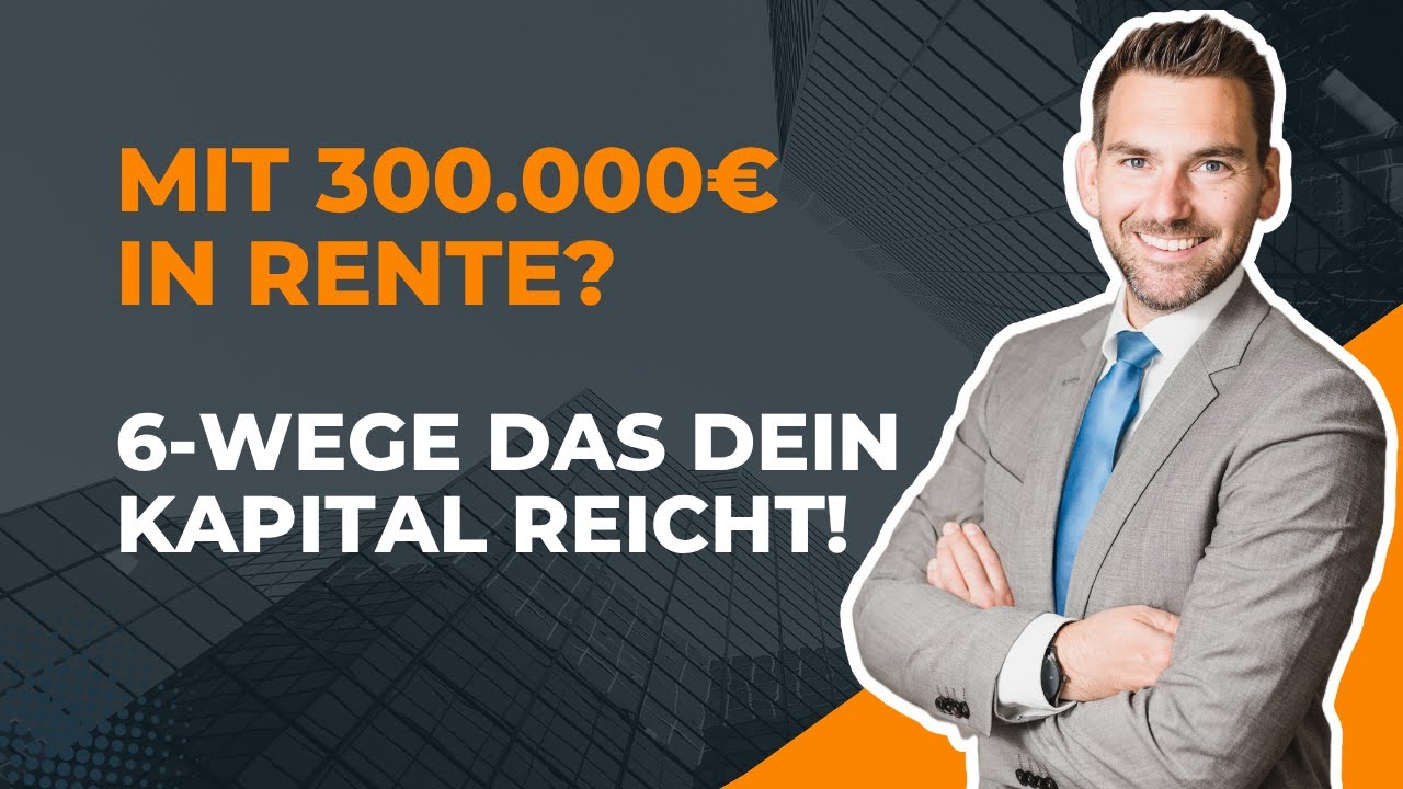 6 Wege um mit 300 000 Euro in den Ruhestand zu gehen - f&uuml;r Menschen &Uuml;60
