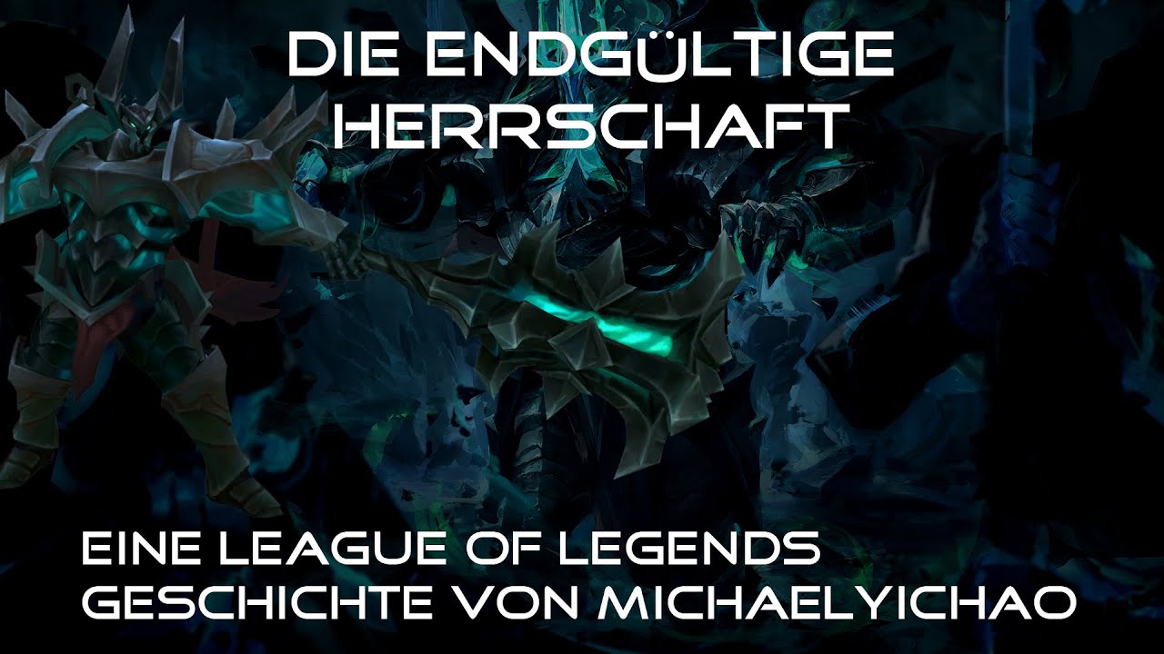 Die Kurzgeschichte "DIE ENDGÜLTIGE HERRSCHAFT" von Mordekaiser [League of Legends Lore German]