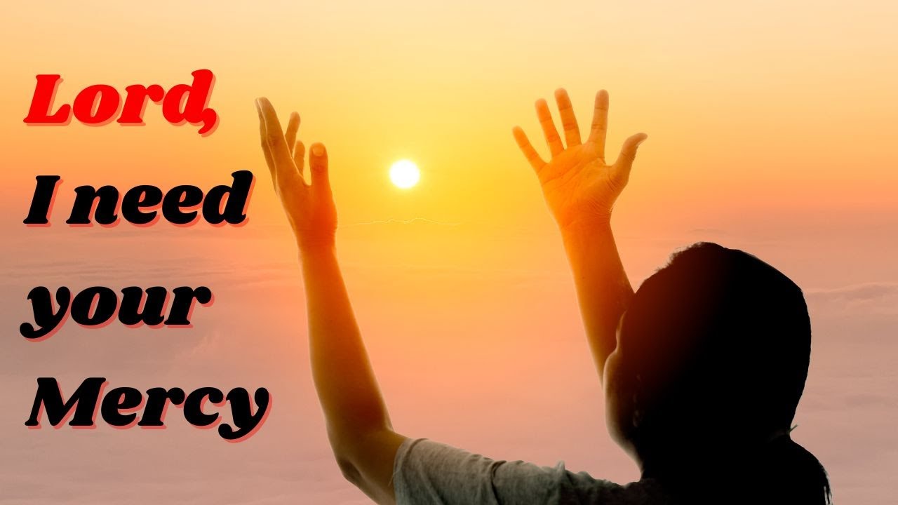 Soothing Faith Song – Lord, I Need Your Mercy | Calm Christian Music for Prayer & Peace