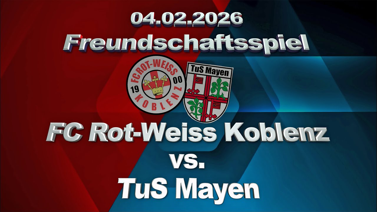3.Testspiel: FC Rot-Weiss Koblenz vs. TuS Mayen