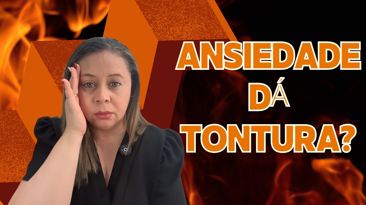A Verdade Sobre a Relação Entre Ansiedade e Tontura