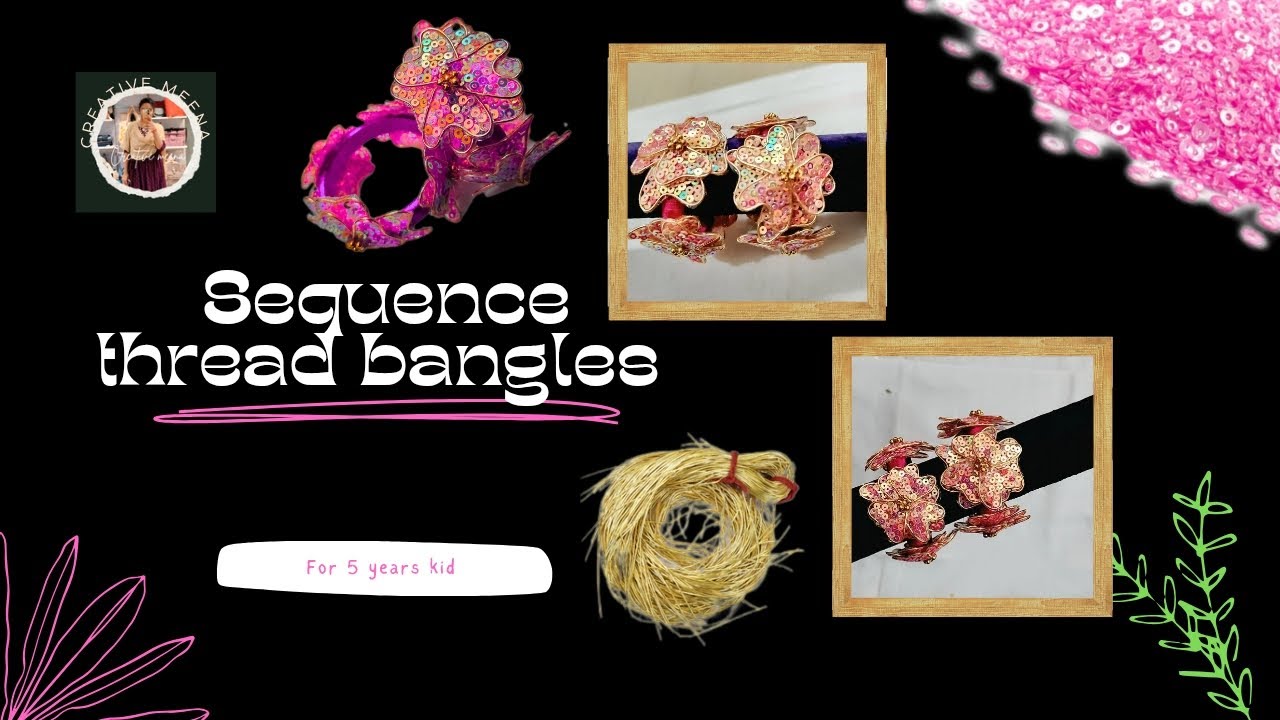 Beautiful sequence thread bangles for 5 years kid 😍😍#viral#creativecreation#indianjewellery#handmade