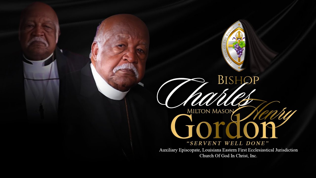 The National Homegoing Celebration of Bishop Charles Henry Milton Mason Gordon