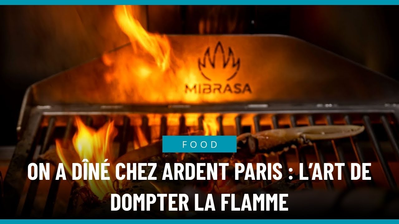 On a dîné chez Ardent Paris : l’art de dompter la flamme