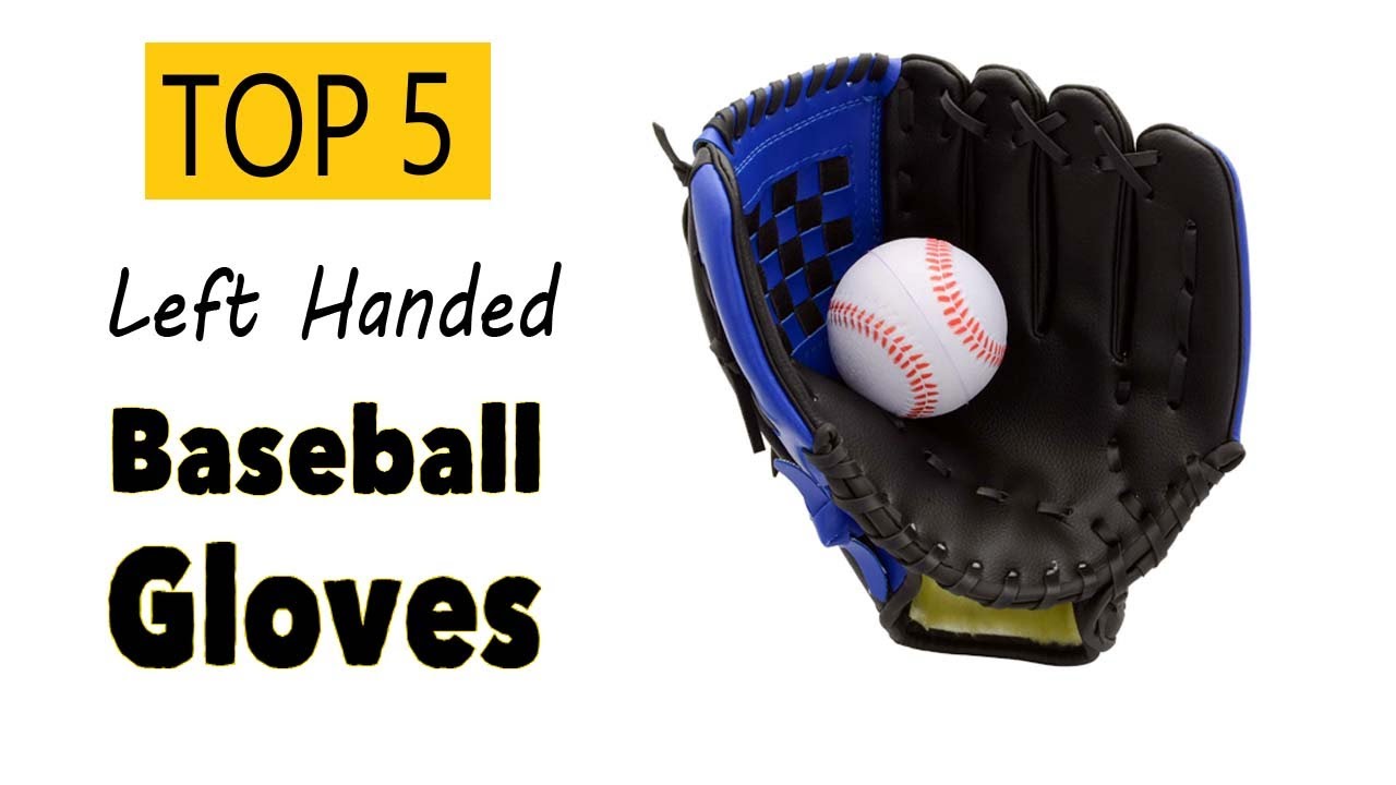 Best Left Handed Baseball Gloves
