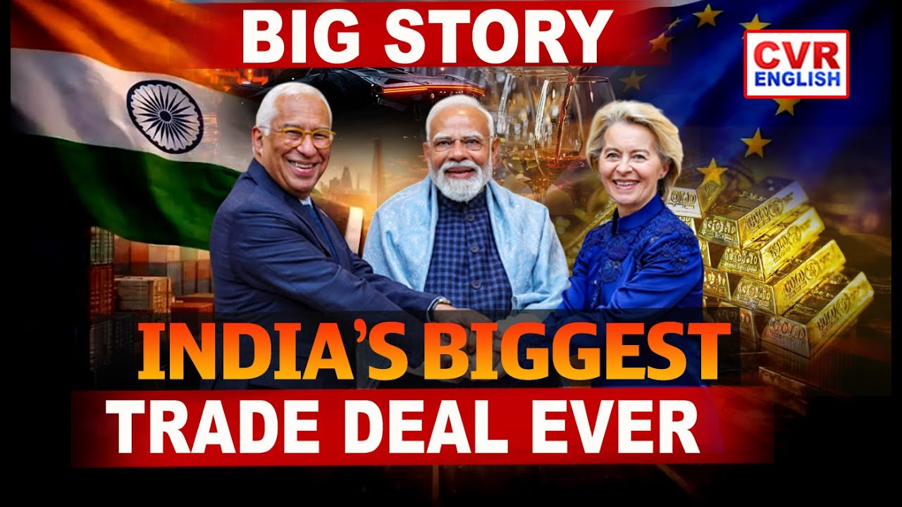 BIG STORY : India-EU Free Trade Deal 2026: Historic Moment for Exports, Investments & Digital Trade