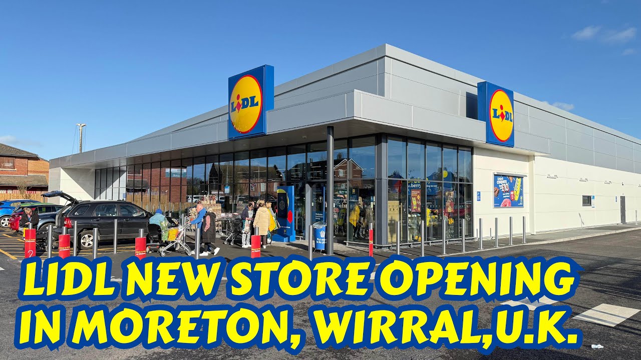LIDL Store opening in Moreton, Wirral, UK 🇬🇧 on 13 November 2025 | Grocery Shopping at LIDL Moreton