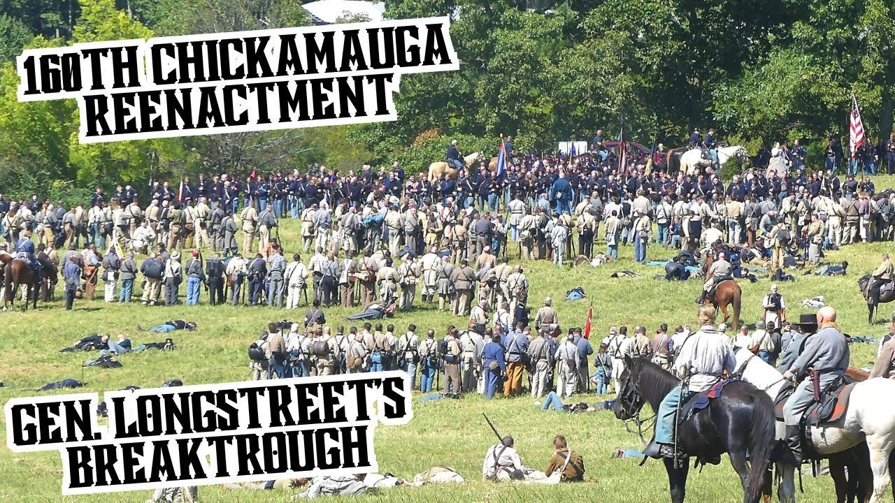 160th Chickamauga Reenactment: Gen. Longstreet’s Breakthrough