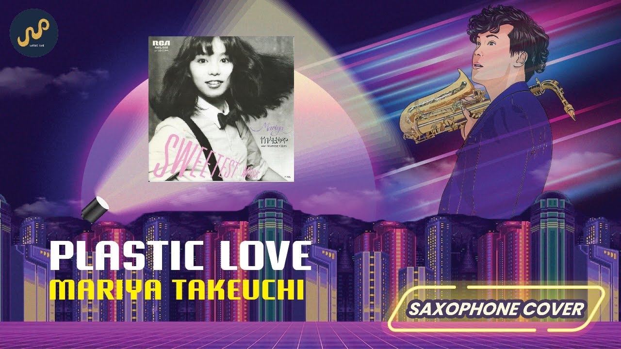 Mariya Takeuchi - Plastic Love (Saxophone Cover) by Sanpond [AUDIO]