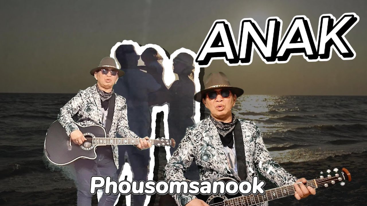 ANAK(Cover version by Phousomsanook)
