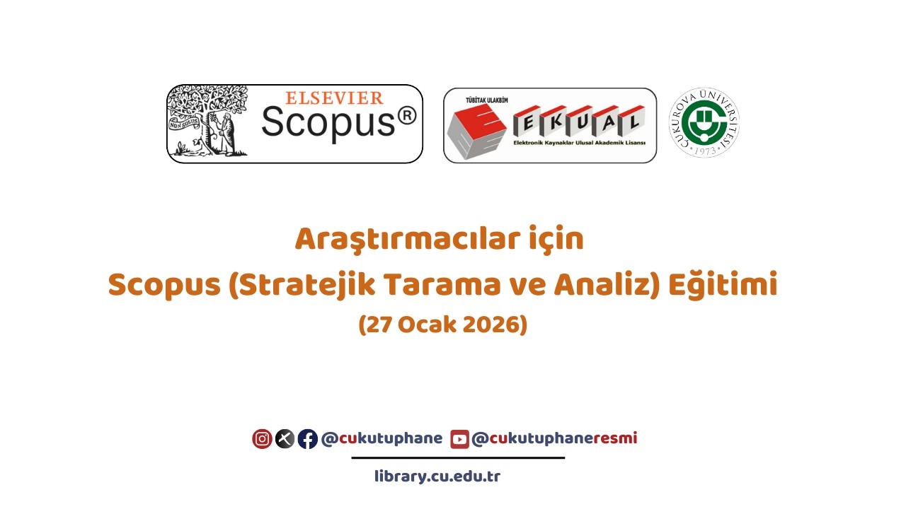 Araştırmacılar için Scopus (Stratejik Tarama ve Analiz) Eğitimi (27 Ocak 2026)