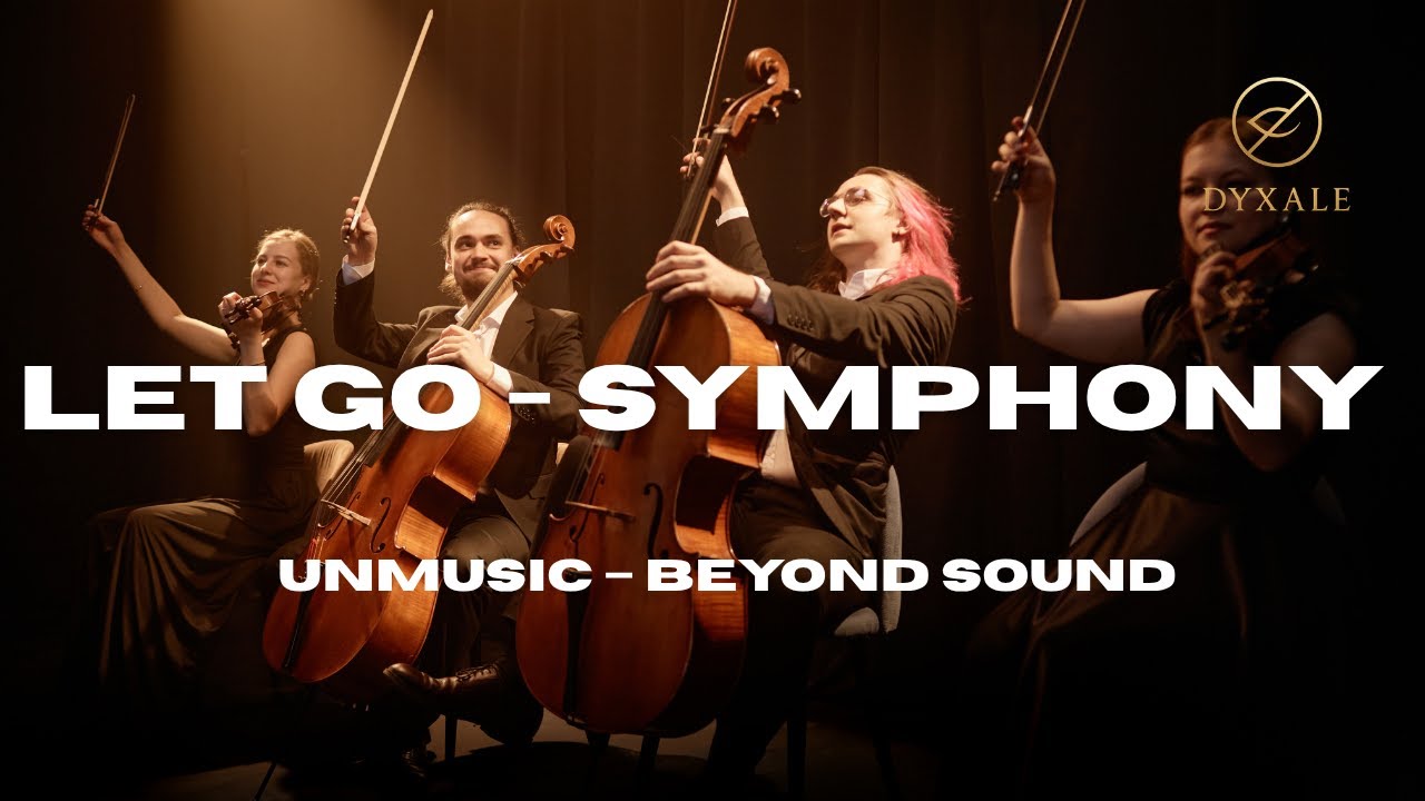 Let Go Symphony &ndash; Dyxale | Unmusic &ndash; Beyond the sound | Uncode Orchestral |