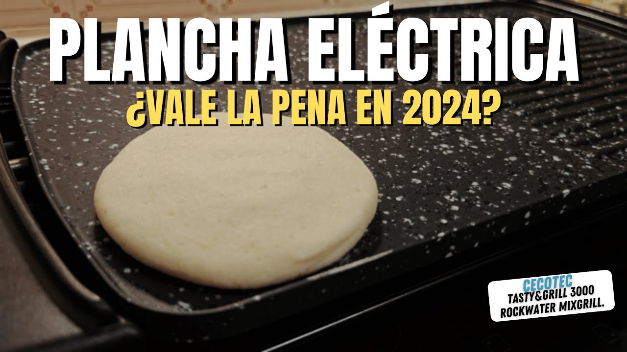 ¿Se siguen usando las planchas eléctricas en pleno 2024? - Cecotec Tasty & Grill 3000 MixGrill