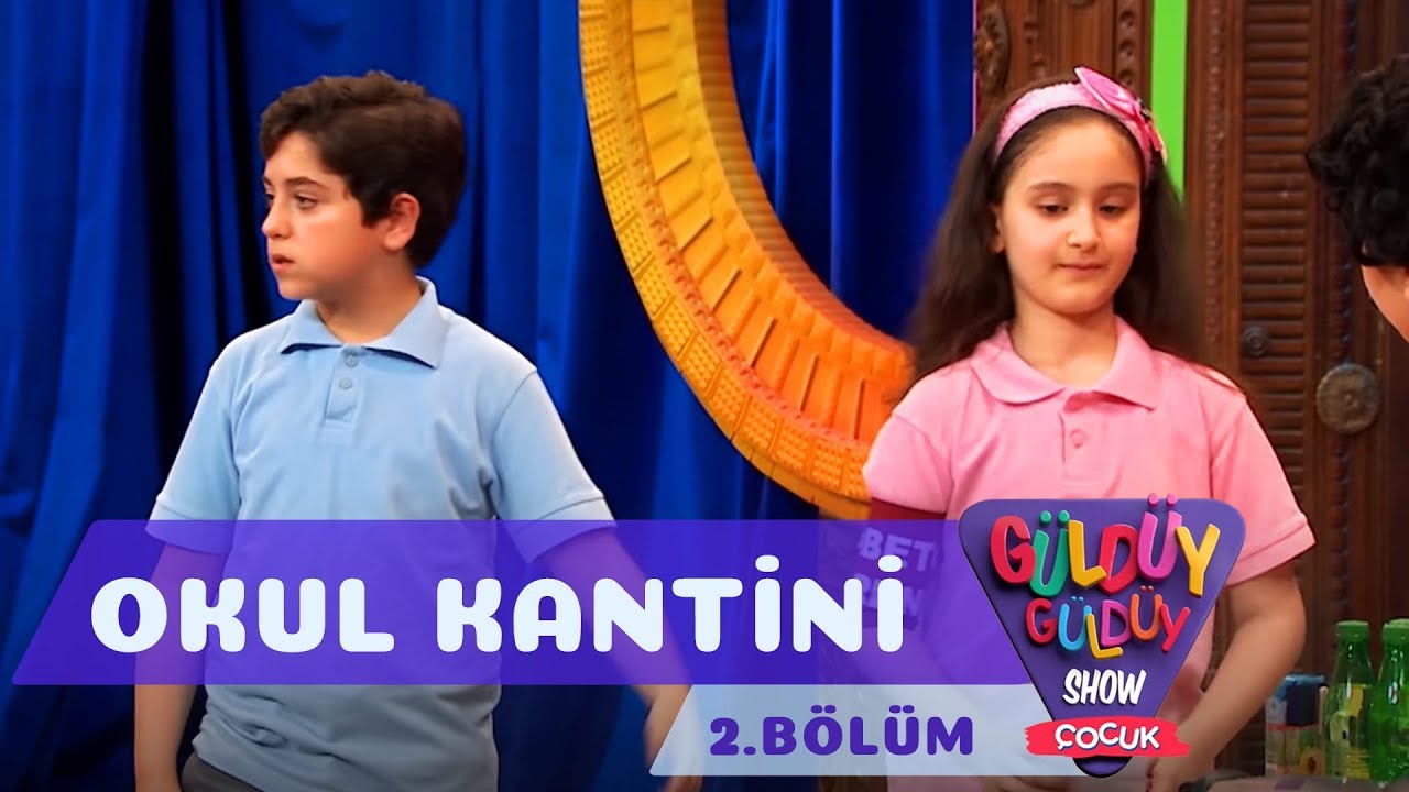 G&uuml;ld&uuml;y G&uuml;ld&uuml;y Show &Ccedil;ocuk 2.B&ouml;l&uuml;m - Okul Kantini