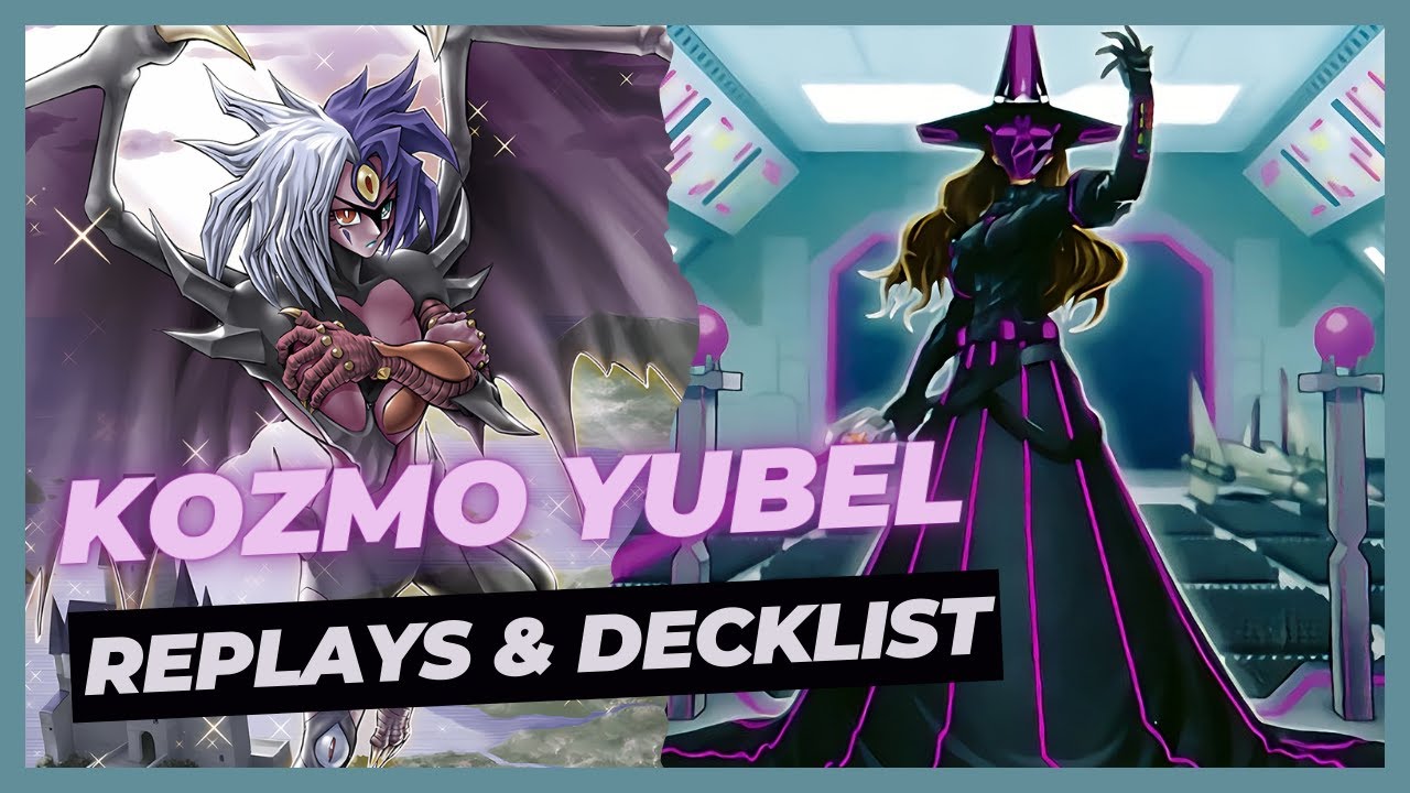Kozmo Yubel |  Replays & Decklist