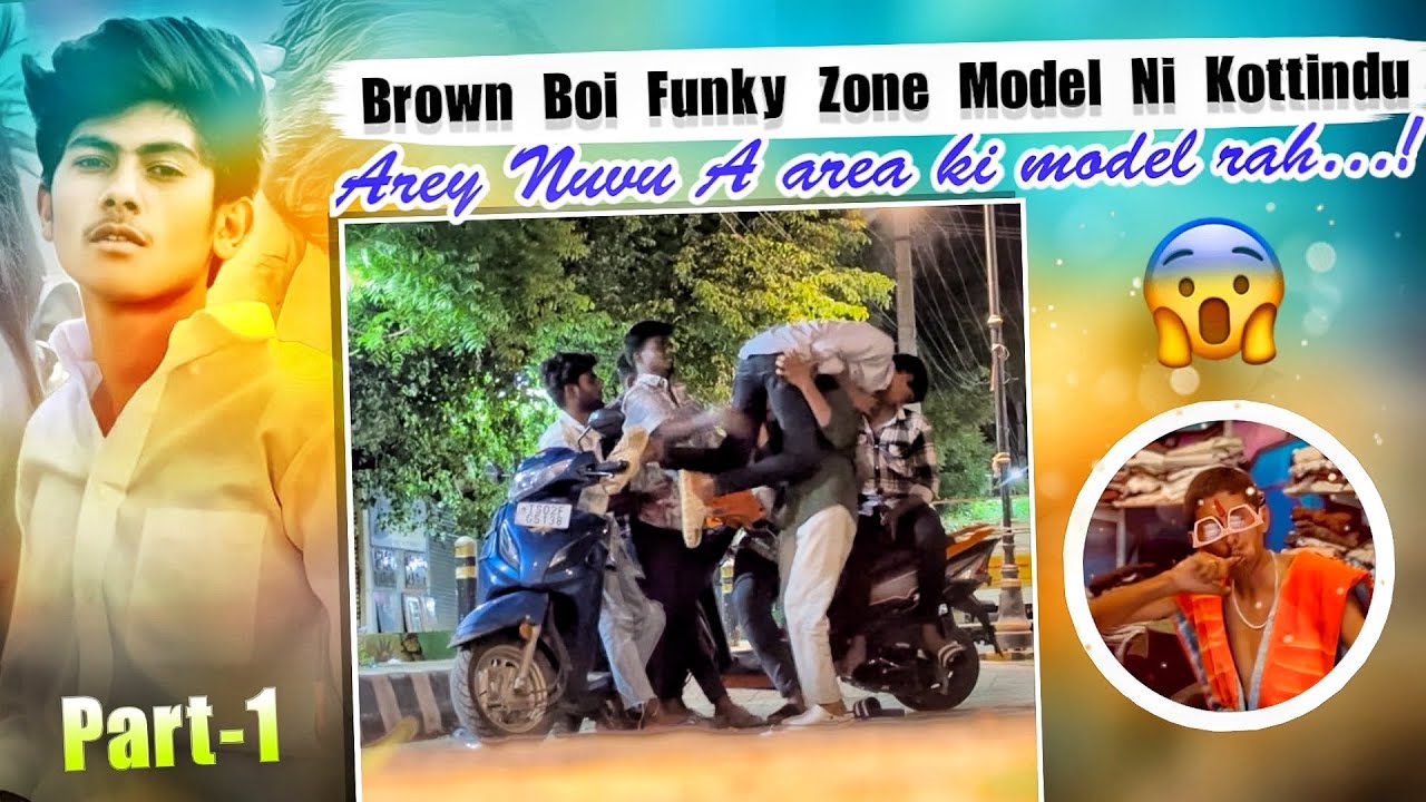 BROWN BOI FUNKY ZONE MODEL NI KOTTINDU || AREY NUVU A AREA KI MODEL RA || FIGHT