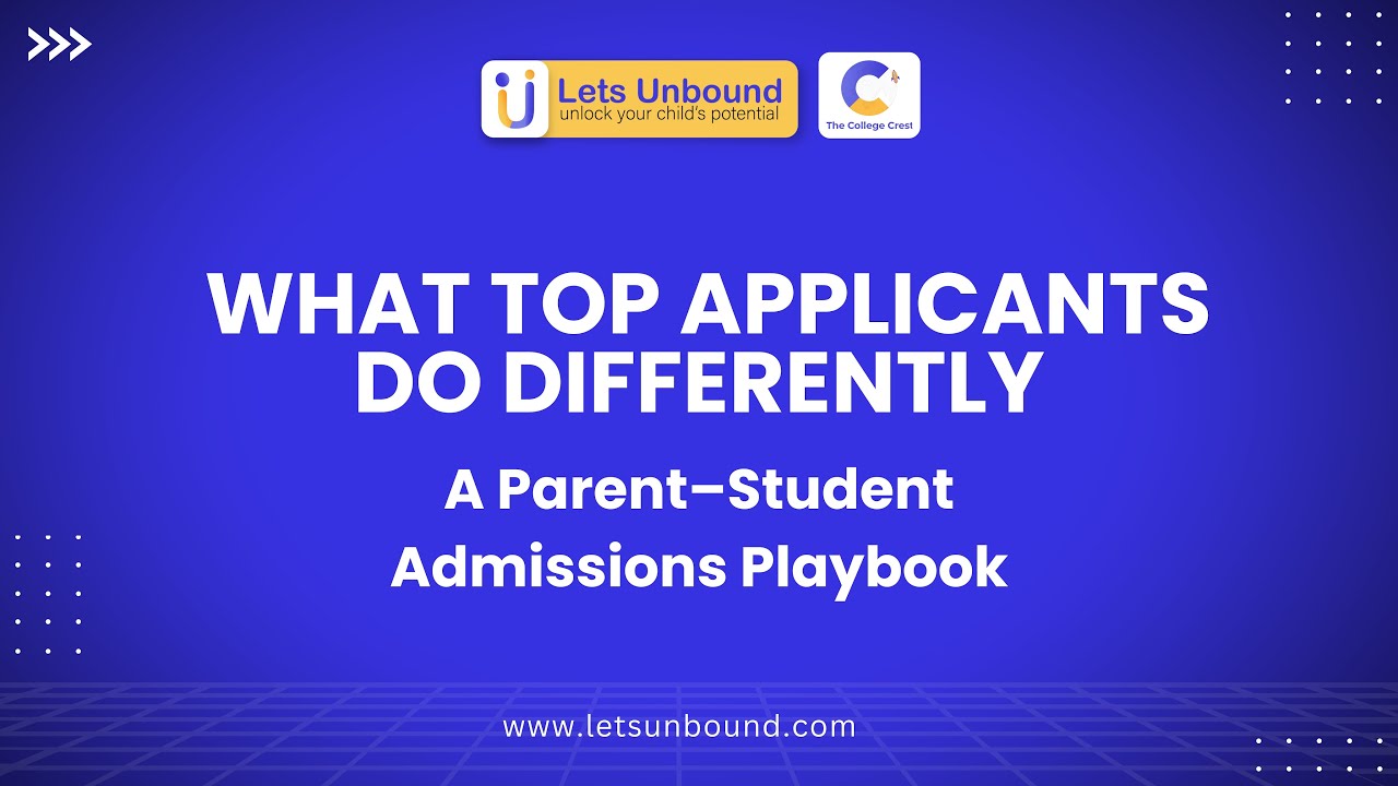 What Top Applicants Do Differently: A Parent–Student Admissions Playbook