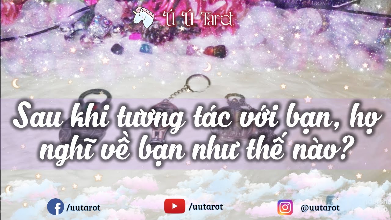 💍🌠💎Chọn 1 tụ bài Tình yêu - Sau tương tác với bạn, họ nghĩ về bạn như thế nào? Ý định? Ú Ú Tarot