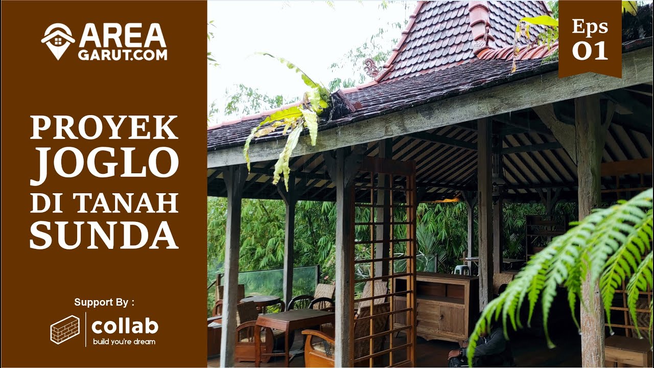 Proyek Pembangunan Joglo Minimalis Di tanah Sunda | Eps 1 | Area Garut