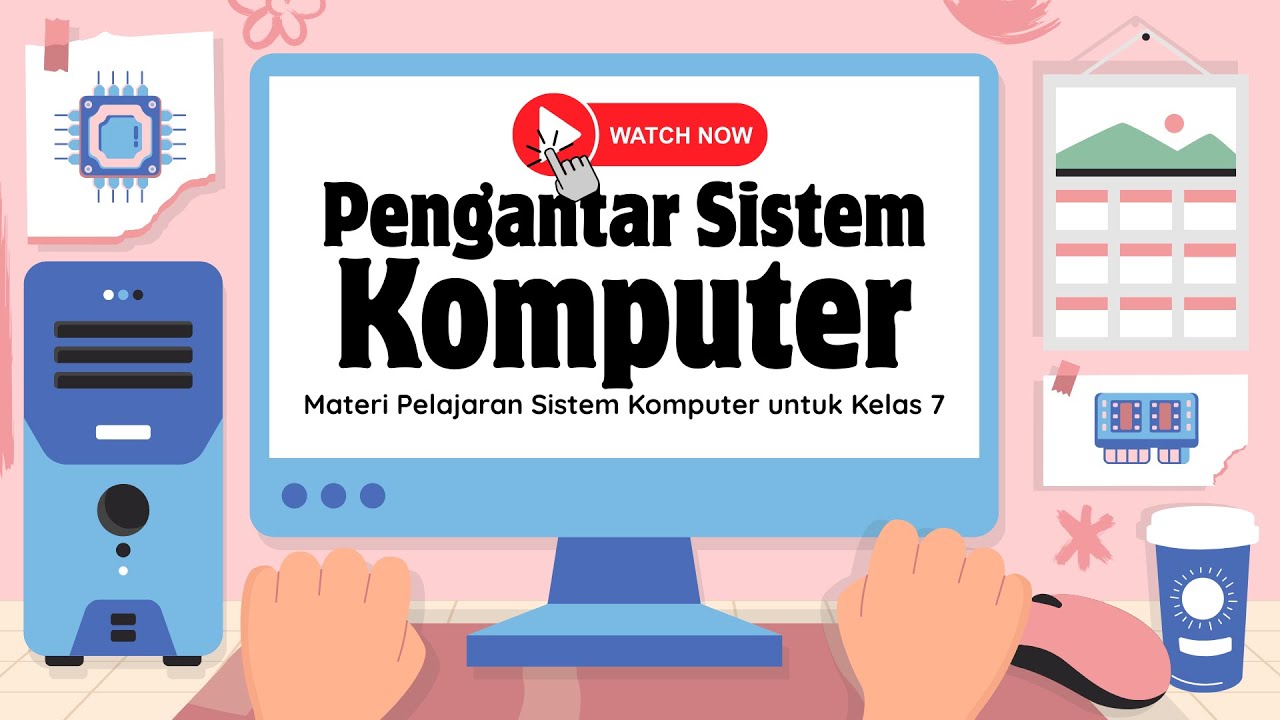 Pengantar Sistem Komputer | Informatika SMP Kelas 7 (Lengkap & Mudah Dipahami)