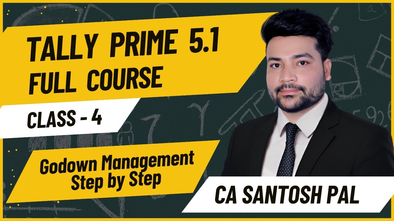 Class 4 - Godown Manage करना सीखो | Tally Prime 5.1 Full Course | CA Santosh Pal Classes
