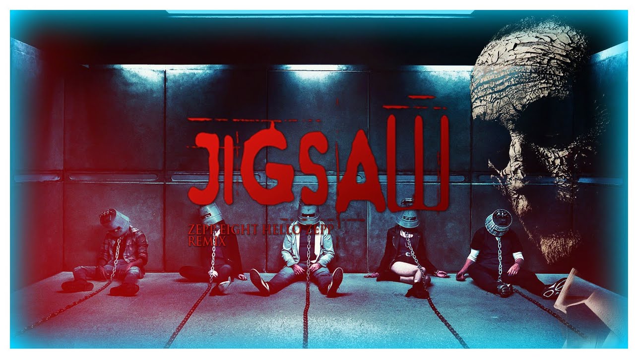 Jigsaw (2017) Zepp Eight Hello Zepp Remix