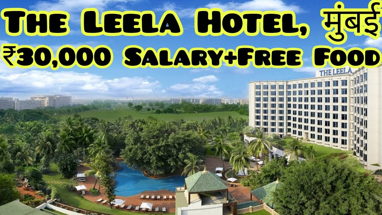 The Leela Hotel Jobs In Mumbai ₹30000 Salary With Food #shorts #viral #yt