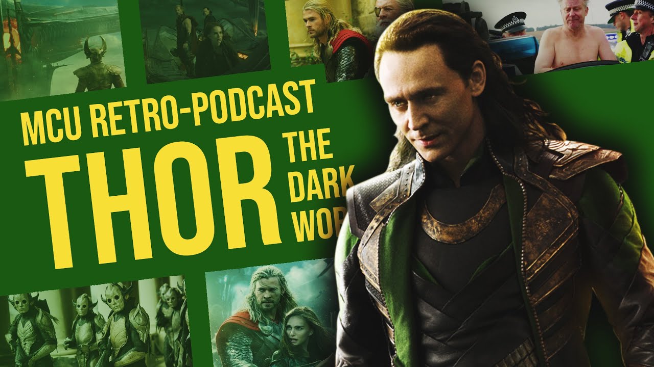 THOR: The Dark World｜MCU Retro-Podcast #8
