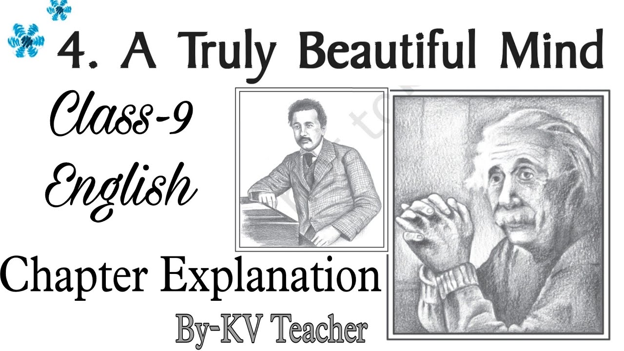 A Truly Beautiful Mind / Class-9 English NCERT Chapter-4 Explanation in हिंदी By-KV Teacher