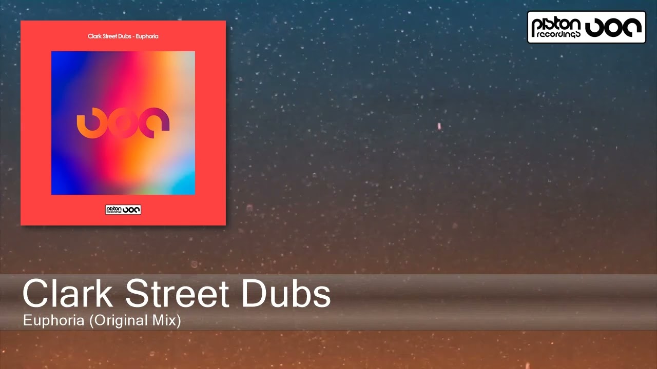 Clark Street Dubs - Euphoria (Original Mix) [Piston Recordings]