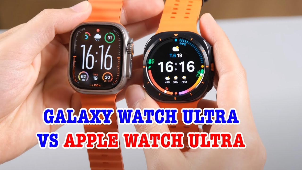 Đánh giá Galaxy Watch Ultra có gì so với Apple Watch Ultra?