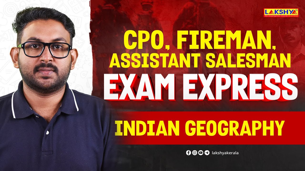 Exam Express | CPO I FIREMAN I ASM  | INDIAN GEOGRAPHY | LAKSHYA