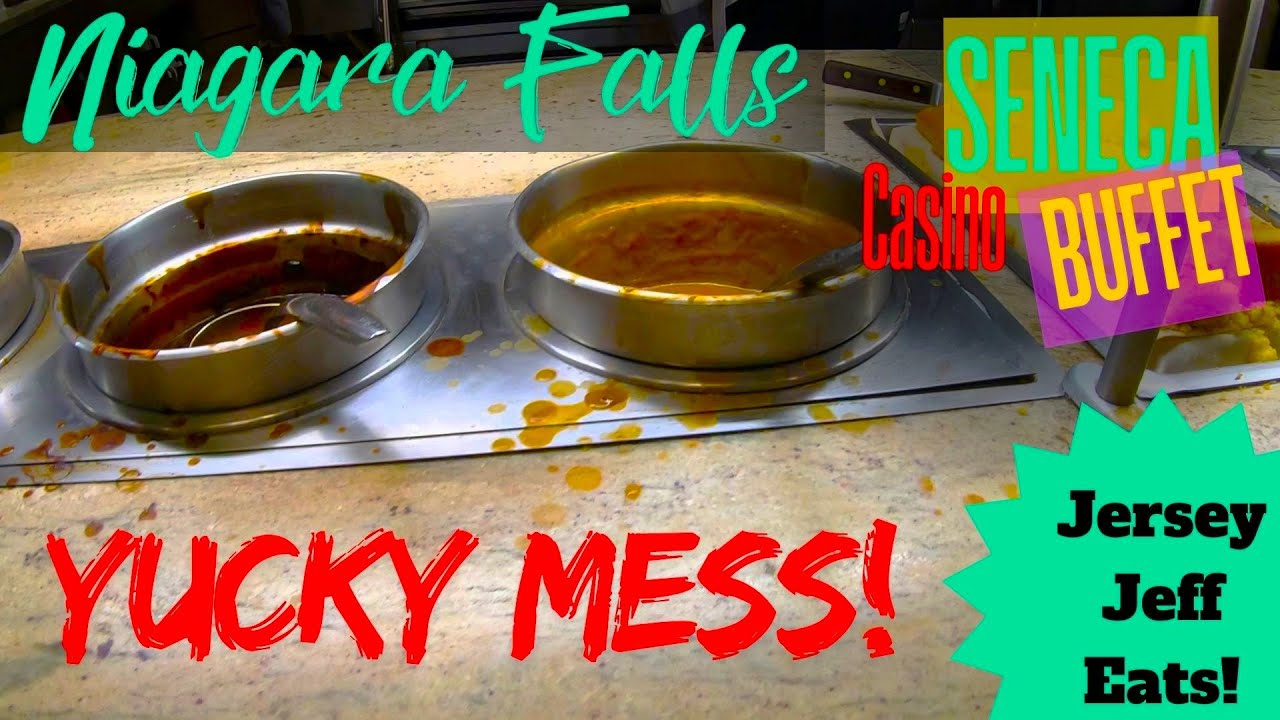 🍔 Niagara Falls | Seneca Niagara Casino Resort Buffet. Great Resort, But A Yucky, Messy $25 Buffet!