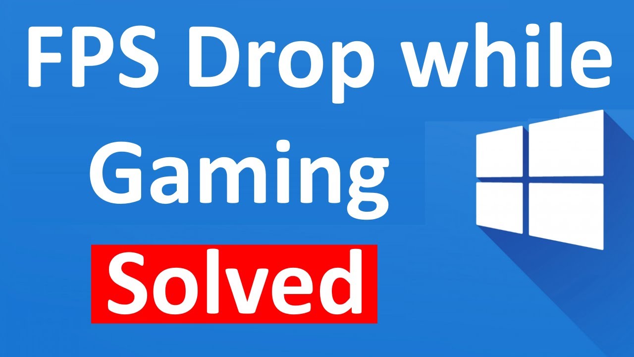 Fix FPS Drop while Gaming in Windows 10