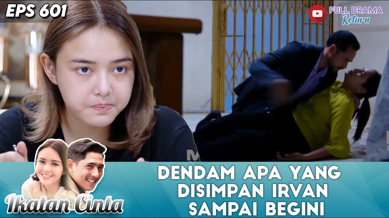 DENDAM APA YANG DISIMPAN IRVAN SAMPAI BEGINI - IKATAN CINTA