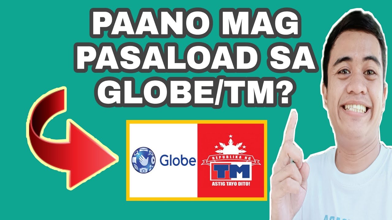 PAANO MAG PASALOAD SA GLOBE/TM