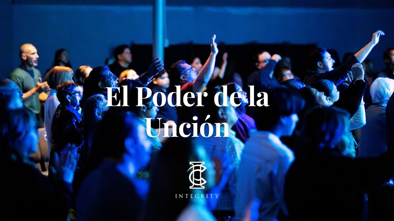 El poder de la Unción | Pastor Julio Leon | Iglesia Integridad