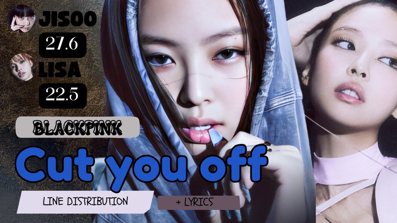 [AI SONG] Blackpink - Cut You Off| Line distribution + Lyrics (Original by 