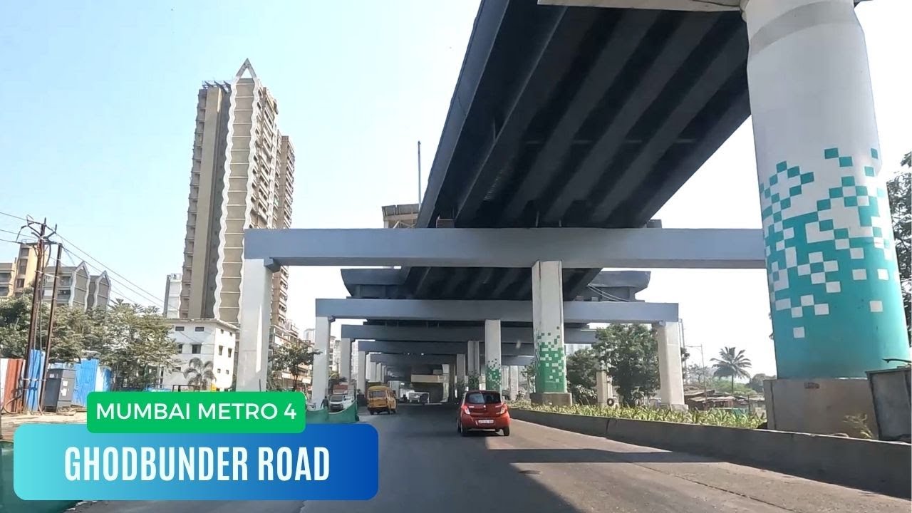 Mumbai Metro 4: Shaping the Future of Connectivity on Ghodbunder Road, Thane | Mumbai
