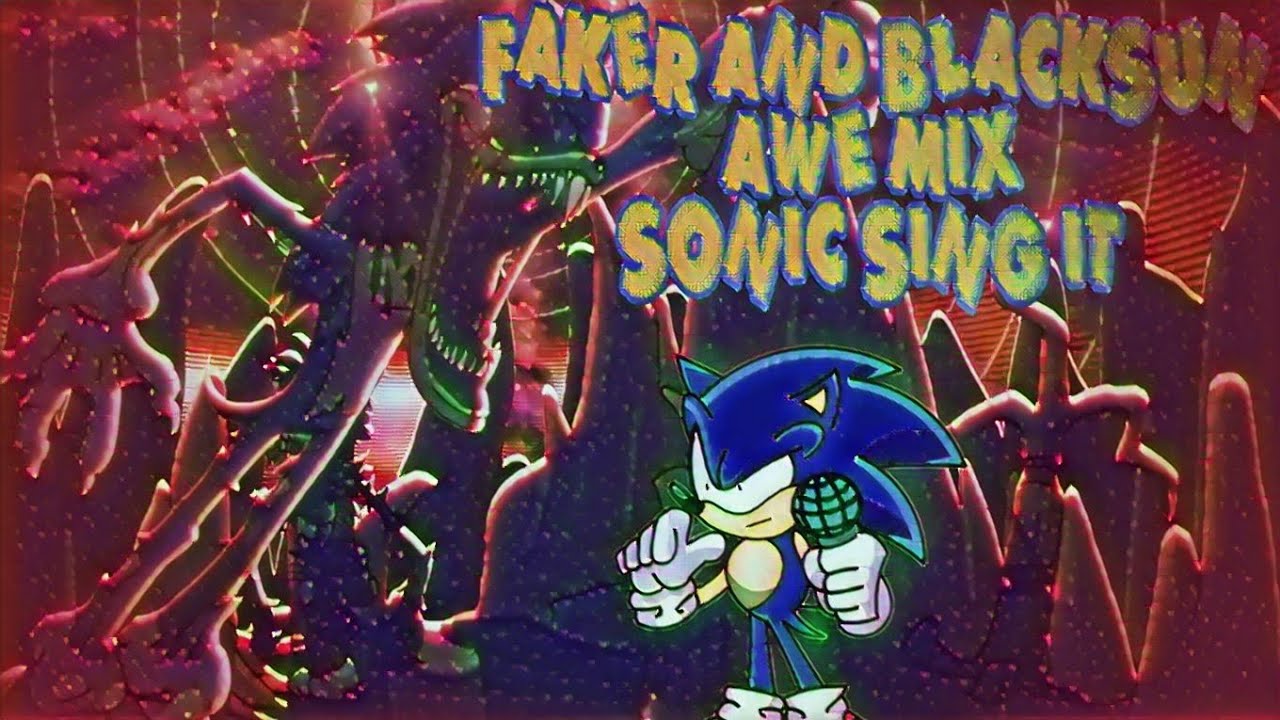 Faker And Black Sun Sonic Sing it (FNF VS: Sonic.exe)