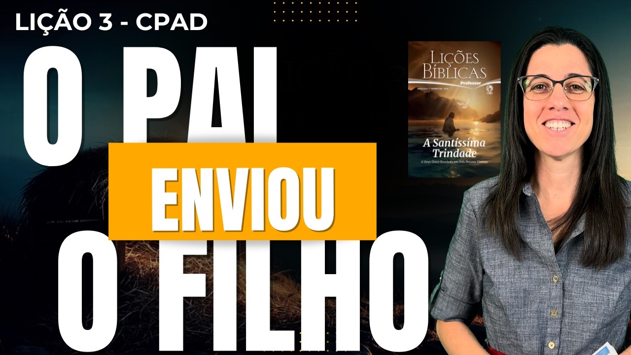 EBD Lição 3 O PAI ENVIOU O FILHO – 18 de Janeiro de 2026
