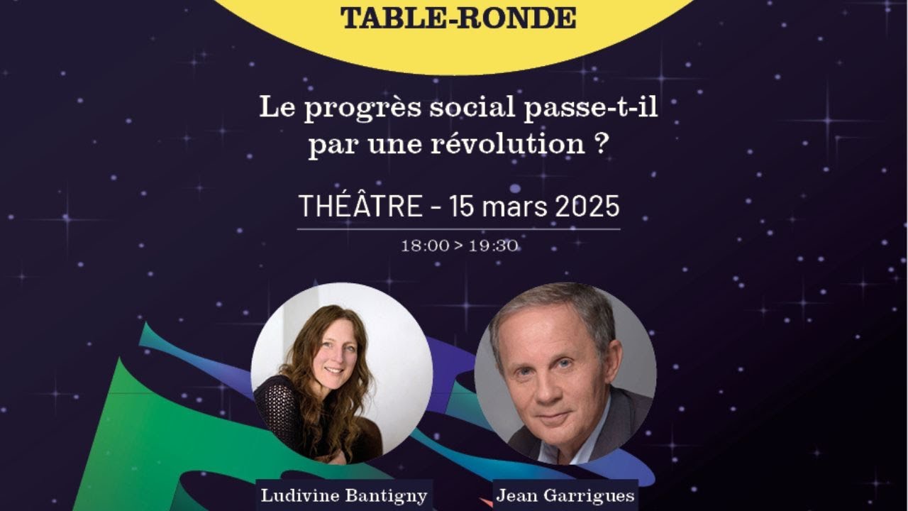 Table-ronde : Le progrès social passe t il par une révolution ?
