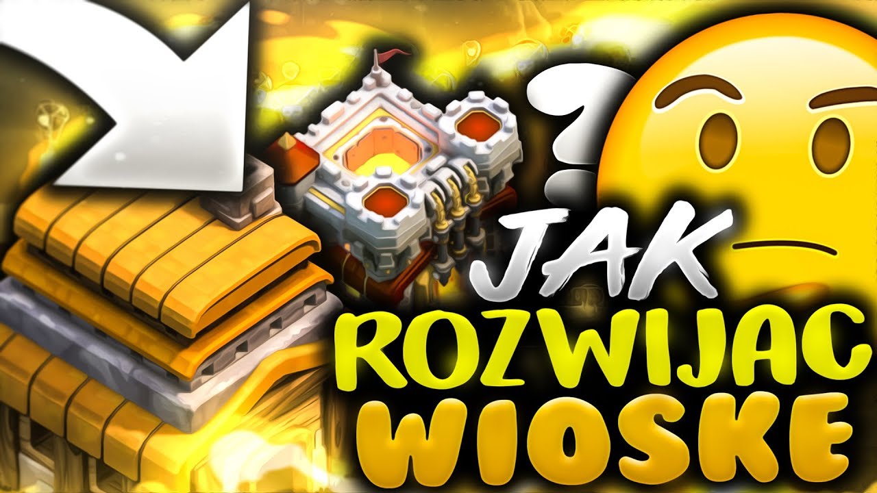 JAK ROZWIJAĆ WIOSKĘ?! | Clash Of Clans Polska